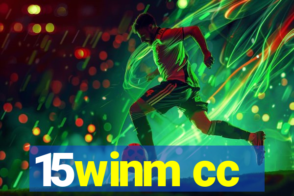 15winm cc